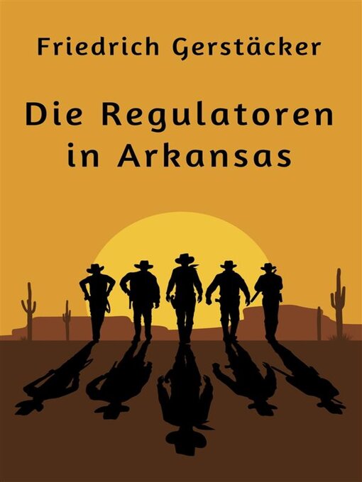 Title details for Die Regulatoren in Arkansas by Friedrich Gerstäcker - Available